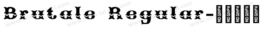 Brutale Regular字体转换